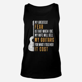 Mens My Greatest Fear My Wife Will Sell My Guitars Gifts For Unisex Tank Top | Crazezy