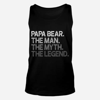 Mens Papa Bear Shirt Gift For Dads & Fathers The Man Myth Legend Unisex Tank Top | Crazezy