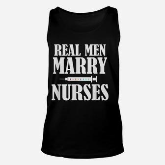 Mens Real Men Marry Nurses Shirt For Men Unisex Tank Top | Crazezy CA