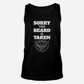 Mens Sorry This Beard Is Taken Funny Valentines Day Gift For Him Unisex Tank Top | Crazezy