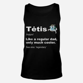 Mens Tetis Lithuanian Dad Definition Shirt Funny Fathers Day Gift Unisex Tank Top | Crazezy