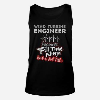 Mens Wind Turbine Engineer Shirt Full Time Ninja Isn't Job Title Unisex Tank Top | Crazezy