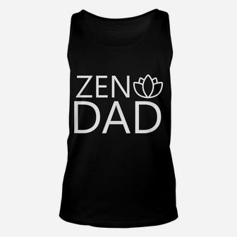 Mens Zen Dad Funny Fathers Day Gift Meditation Yoga Dad Unisex Tank Top | Crazezy