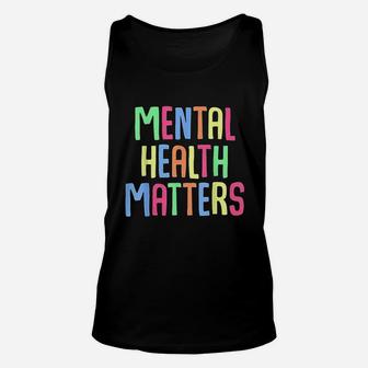 Mental Health Matters Depression Awareness Support Colorful Unisex Tank Top | Crazezy