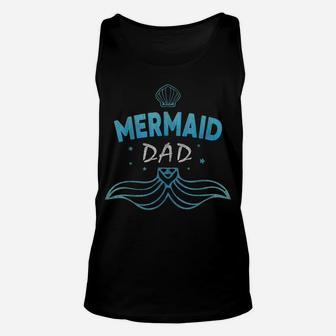 Mermaid Birthday Party Shirt Funny Dad Daddy Father Gift Tee Unisex Tank Top | Crazezy AU