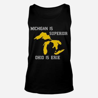 Michigan Is Superior, Ohio Is Erie Unisex Tank Top | Crazezy UK