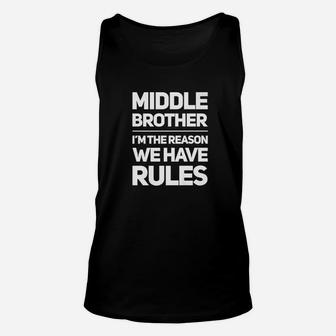 Middle Brother Im The Reason We Had Rules Siblings Unisex Tank Top - Thegiftio UK