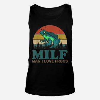 Milf-Man I Love Frogs Funny Saying Frog-Amphibian Lovers Unisex Tank Top | Crazezy DE