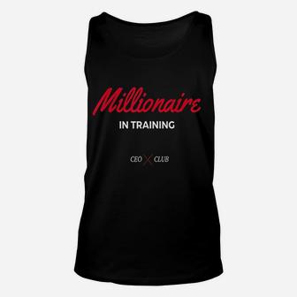 Millionaire In Training Ceo And Entrepreneur Unisex Tank Top | Crazezy UK