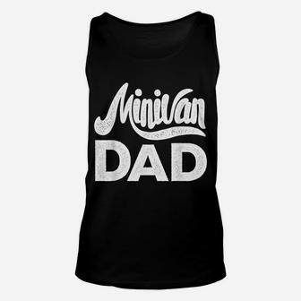 Minivan Dad Mini Van Proud Father Funny Parent Quote Daddy Unisex Tank Top | Crazezy CA
