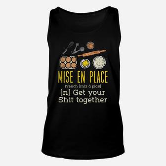 Mise En Place - French Pastry Chef Sweatshirt Unisex Tank Top | Crazezy