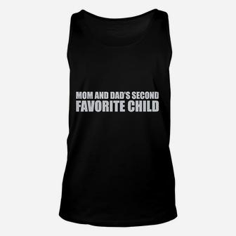 Mom Dads Second Favorite Child Unisex Tank Top | Crazezy
