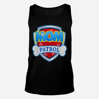 Mom Patrol Shirt Dog Mom Dad Funny Gift Birthday Party Unisex Tank Top | Crazezy AU