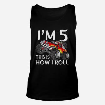 Monster Truck I Am 5 This Is How I Roll 5Th Birthday Party Unisex Tank Top | Crazezy