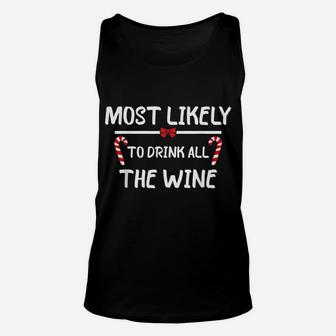 Most Likely To Christmas Drink All The Wine Matching Family Unisex Tank Top | Crazezy