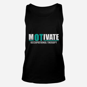 Motivate Ot Occupational Therapy Unisex Tank Top | Crazezy