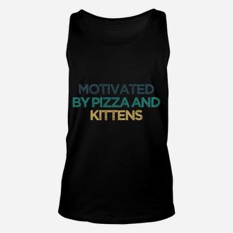 Motivated By Pizza And Kittens Funny Cute Christmas Gift For Unisex Tank Top | Crazezy