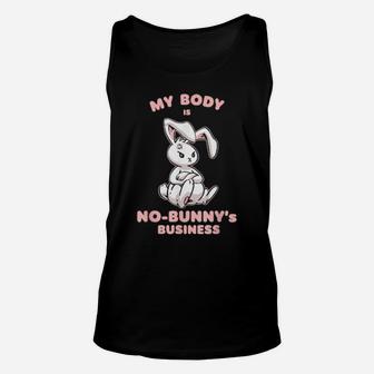 My Body Is Nobunny's Business For Bunny Unisex Tank Top - Monsterry UK