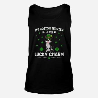 My Boston Terrier Is My Lucky Charm Funny St Patricks Day Unisex Tank Top | Crazezy UK