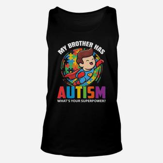 My Brother Has Autism What's Your Superpower Unisex Tank Top - Monsterry