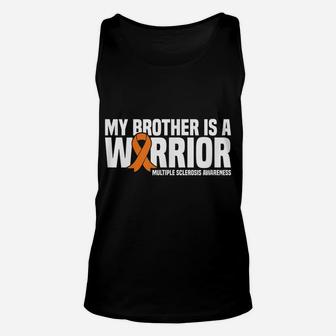 My Brother Is A Warrior Ms Multiple Sclerosis Awareness Unisex Tank Top | Crazezy