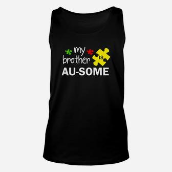 My Brother Is Ausome Autism Awareness Siblings Unisex Tank Top - Thegiftio UK