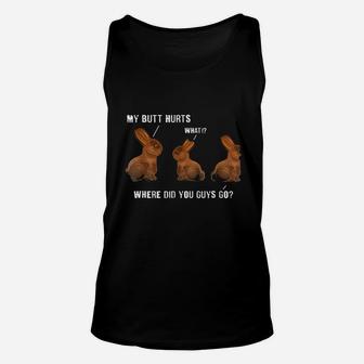 My But Hurts Chocolate Bunny Easter Funny Unisex Tank Top | Crazezy AU