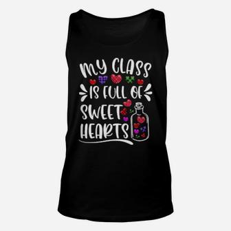 My Class Is Full Of Sweethearts Valentines Day Teacher Unisex Tank Top - Monsterry UK