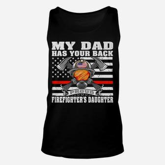 My Dad Has Your Back Proud Firefighter Daughter Family Gift Unisex Tank Top | Crazezy