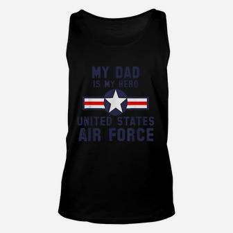 My Dad Is My Hero United States Air Force Unisex Tank Top | Crazezy