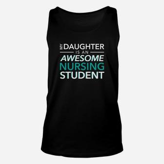 My Daughter An Awesome Nursing Student Mom Dad Nurse Tshirt Unisex Tank Top | Crazezy DE