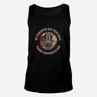 My Daughter Has Your Back Proud Female Firefighter Dad Gift Unisex Tank Top | Crazezy