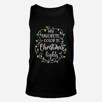 My Favorite Color Is Christmas Lights Funny Xmas Unisex Tank Top | Crazezy CA