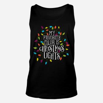 My Favorite Color Is Christmas Lights Gift Unisex Tank Top | Crazezy UK