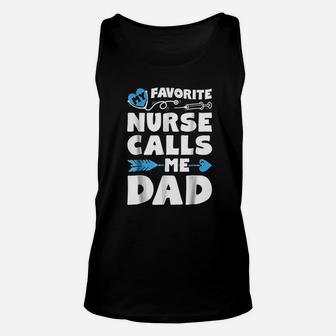 My Favorite Nurse Calls Me Dad Men Father Nursing Unisex Tank Top | Crazezy
