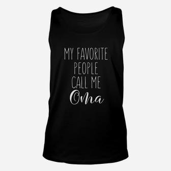My Favorite People Call Me Oma Unisex Tank Top | Crazezy