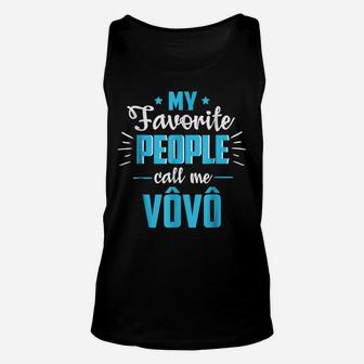 My Favorite People Call Me Vovo Father's Day Gift Unisex Tank Top | Crazezy