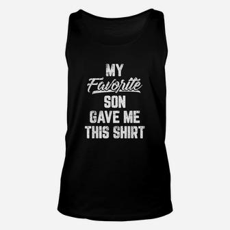 My Favorite Son Gave Me This Funny Unisex Tank Top | Crazezy DE
