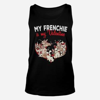 My French Bulldog Is My Valentine Frenchie Dog Unisex Tank Top - Monsterry AU
