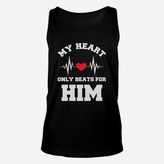 My Heart Only Beats For Him Valentine Gift Happy Valentines Day Unisex Tank Top - Seseable