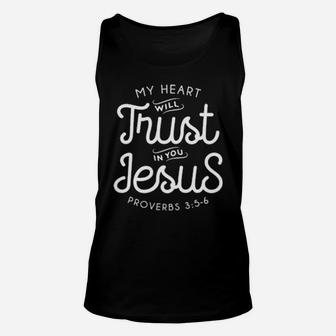 My Heart Will Trust In You Jesus Proverbs 3 56 Unisex Tank Top - Monsterry