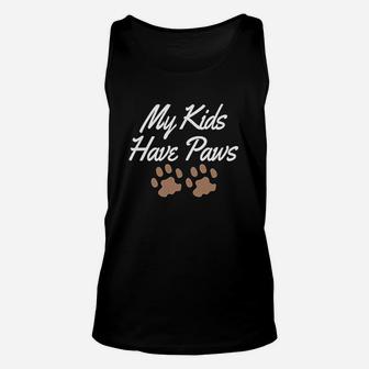 My Kids Have Paws Funny Pet Mom Dad Pride Furbabies Cats Dogs Unisex Tank Top | Crazezy
