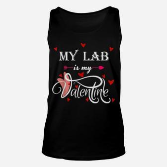 My Lab Is My Valentine Valentines Day Labrador Dog Unisex Tank Top - Monsterry UK