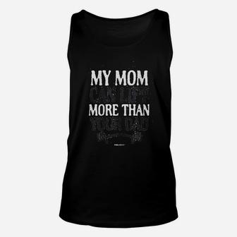 My Mom Can Lift More Than Your Dad Fitted Unisex Tank Top | Crazezy UK