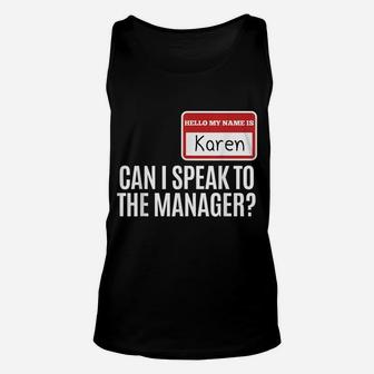 My Name Is Karen Can I Speak To The Manager Unisex Tank Top | Crazezy