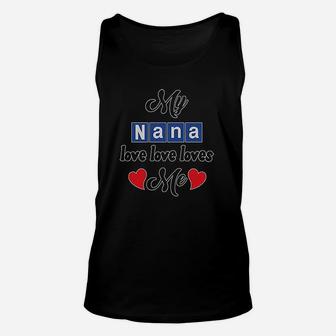 My Nana Love Me Unisex Tank Top | Crazezy CA