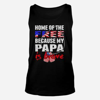 My Papa Is Brave Home Of The Free Proud Army Grandchild Gift Unisex Tank Top | Crazezy DE