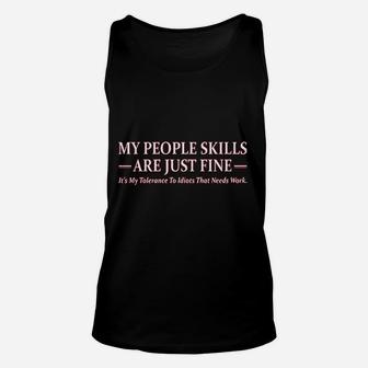 My People Skills Are Just Fine Unisex Tank Top | Crazezy AU