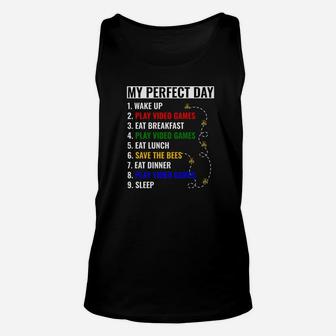 My Perfect Day Play Video Games And Save The Bees Unisex Tank Top - Seseable