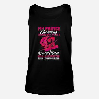 My Prince Charming Is A Welder Funny Wife Unisex Tank Top | Crazezy